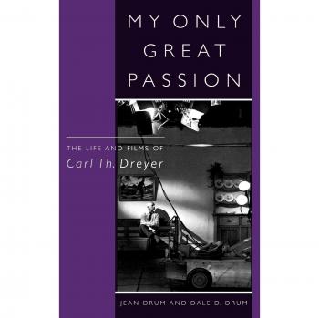 My Only Great Passion: The Life and Films of Carl Th. Dreyer - Filmmakers Series Biography