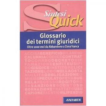 Glossario dei termini giuridici. Oltre 1000 voci da abbandono a zona franca