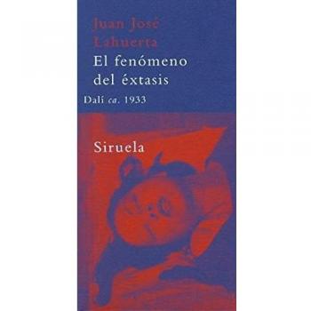 El fenómeno del éxtasis: Dalí ca. 1933