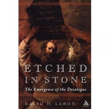 Etched in Stone: The Emergence of the Decalogue