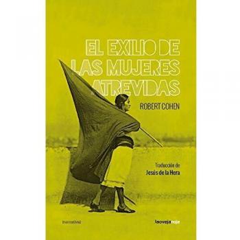 El exilio de las mujeres atrevidas