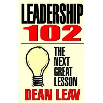 Leadership 102: La Siguiente Gran Lección - Tapa Dura