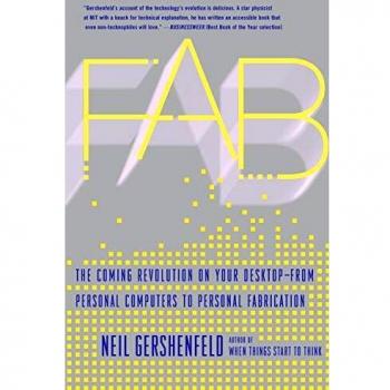 Fab: The Desktop Fabrication Revolution by Neil Gershenfeld