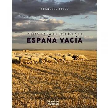 Rutas para descubrir la España vacía (Guías Singulares