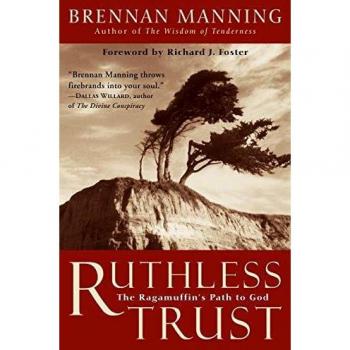 Ruthless Trust: The Ragamuffin's Path to God by Brennan Manning - Spiritual Growth Book
