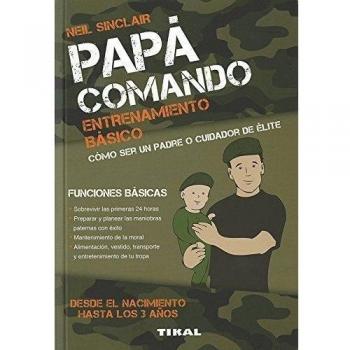 Papá comando. Entrenamiento Básico
