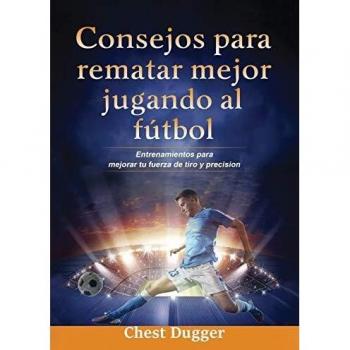 Guía de Entrenamiento para Mejorar la Fuerza de Tiro y Precisión en Fútbol