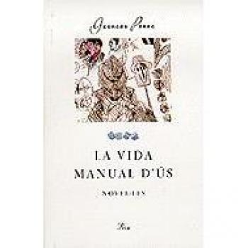 La vida, manual d'ús.: Novel·les - Perec