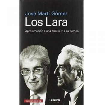 Los Lara: Aproximación a una familia y a su tiempo
