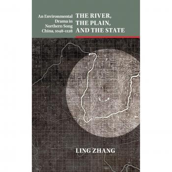El río, la llanura y el estado: Un drama ambiental en el norte de China durante la dinastía Song, 1048-1128 (Estudios en Medio Ambiente e Historia) - Tapa dura