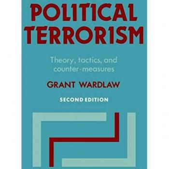 Political Terrorism: Theory, Tactics, and Counter-Measures (Second Edition)