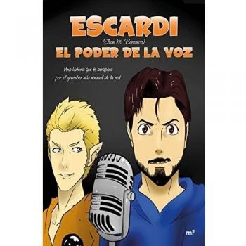 Escardi, el poder de la voz - Escardi (juan M. Barranco)