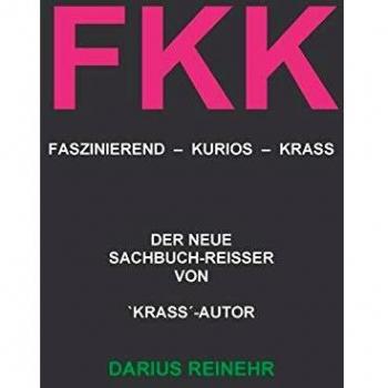 FKK: Faszinierend - Kurios - Krass