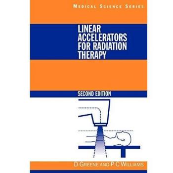 Linear Accelerators for Radiation Therapy, Second Edition
