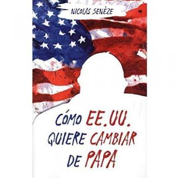 Como EE.UU. quiere Cambiar de Papa: 112