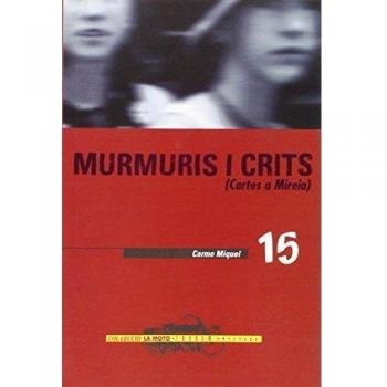 Murmuris i crits. Cartes a Mireia: 15