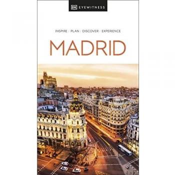 Eyewitness Madrid: inspire, plan, discover, experience (Travel Guide