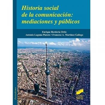 Historia social de la comunicación: mediaciones y públicos