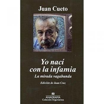 Yo nací con la infamia: La mirada vagabunda