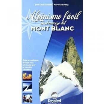 Alpinismo fácil en el macizo del Mont Blanc - LAROCHE, JEAN-LOUIS; LELONG, FLORENCE