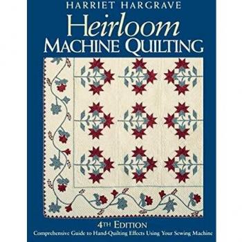 Heirloom Machine Quilting Guide: Master Hand-Quilting Effects with Your Sewing Machine