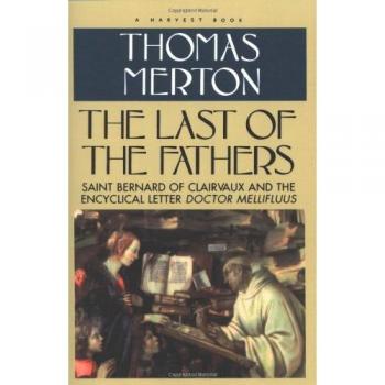 Last of the Fathers: Saint Bernard of Clairvaux and the Encyclical Letter Doctor Mellifluus