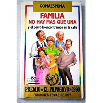 FAMILIA NO HAY MAS QUE UNA Y EL PERRO LO ENCONTRAMOS EN LA CALLE