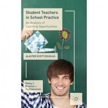 Student Teachers in School Practice: An Analysis of Learning Opportunities
