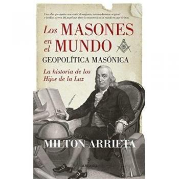 Los Masones en el Mundo. Geopolítica Masónica