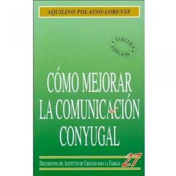 Cómo mejorar la comunicación conyugal