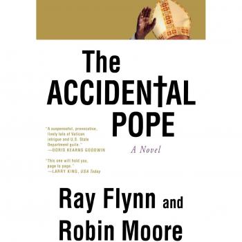 The Accidental Pope: A Fictional Novel by Raymond Flynn