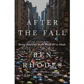 After the Fall: Being American in the World We've Made