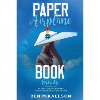 Kids' Paper Airplane Instruction Book: Easy Step-by-Step Guide for Fun Flying!
