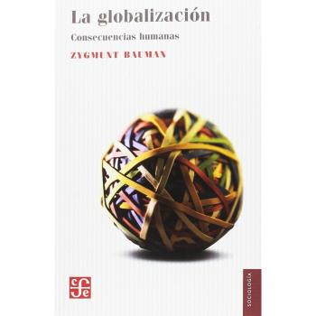 La globalización. Consecuencias humanas