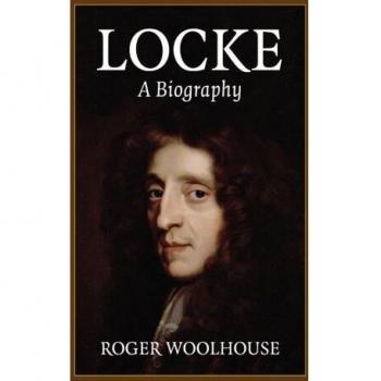 Biografía de Locke por Roger Woolhouse: Análisis y Contexto Histórico