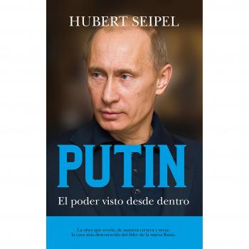 Putin. El poder visto desde dentro