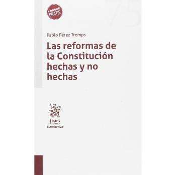 Las Reformas de la Constitución Hechas y no Hechas