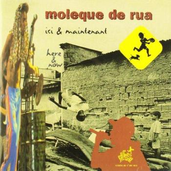 Here & Now - Moleque De Rua