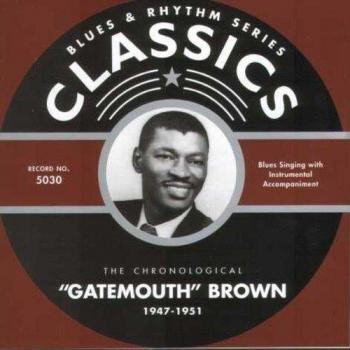 Gatemouth Brown 1947-1951 Chronological Classics Album