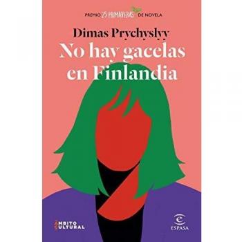 No hay gacelas en Finlandia: Premio 25 Primaveras de Novela