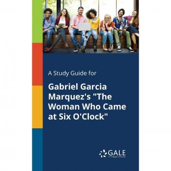 Comprehensive Study Guide for Gabriel Garcia Marquez's The Woman Who Came at Six O'Clock