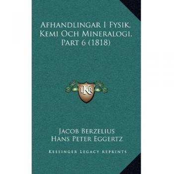 Afhandlingar I Fysik, Kemi Och Mineralogi, Part 6
