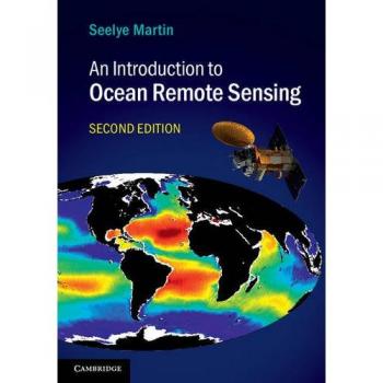 Seelye Martin Ocean Remote Sensing Guide: Comprehensive Introduction to Marine Observation Techniques