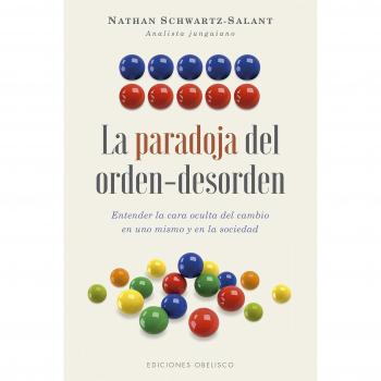 La paradoja del orden-desorden - Nathan Schwartz-salant