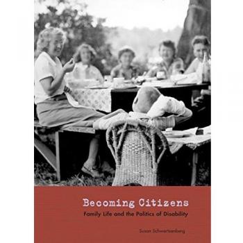 Becoming Citizens: Family Life and the Politics of Disability