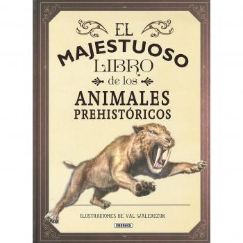 El majestuoso libro de los animales prehistóricos