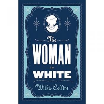 La Mujer de Blanco: Edición Anotada (Clásicos Alma)