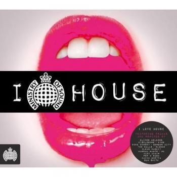 I Love House - Ministry Of Sound - Ministry of Sound