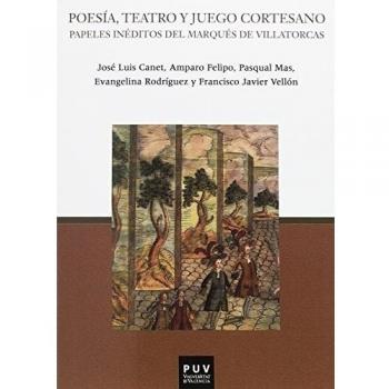 Poesía, teatro y juego cortesano: Papeles inéditos del Marqués de Villatorcas: 27