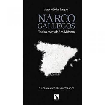 Narco Gallegos: Tras los pasos de Sito Miñanco